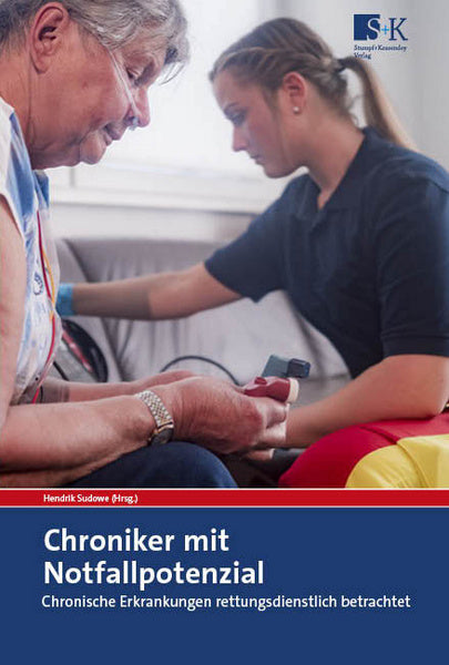 Chroniker mit Notfallpotenzial - Chronische Erkrankungen rettungsdienstlich betrachtet // Hendrik Sudowe