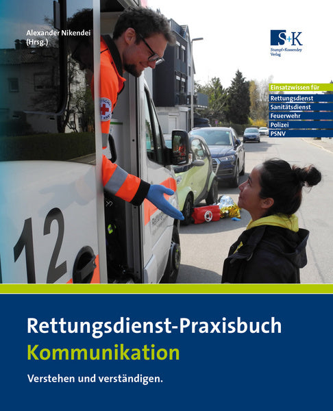 Rettungsdienst-Praxisbuch Kommunikation (A. Nikendei)